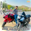 About Mohe Aso Supno Dikho Song